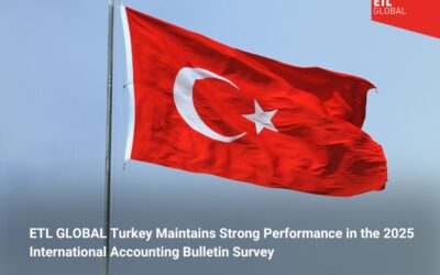 ETL GLOBAL Turkey Maintains Strong Performance in the 2025 International Accounting Bulletin Survey