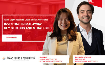 Investing in Malaysia: Key Sectors and Strategies by ETL GLOBAL Member Dezan Shira & Associates