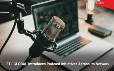 ETL GLOBAL Introduces Podcast Initiatives Across its Network