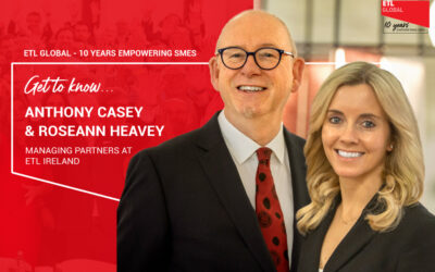 Get to know Anthony Casey and Roseann Heavey | ETL GLOBAL: 10 years Empowering SMEs